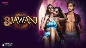 3 Jawani MoodX Hot Hindi Web Series