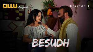 Besudh EP1 ULLU Hot Hindi Web Series