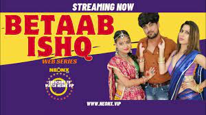 Betaab Ishq NeonX Hot Hindi Short Film