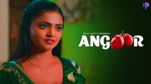 Angoor HottyNotty Hot Hindi Short Film